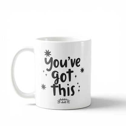 You Got This Coffee Mug - Motivational Gift